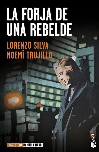 LA FORJA DE UNA REBELDE(SERIE INSPECTORA MANUELA MAURI, 2) | 9788423362653 | TRUJILLO,NOEMÍ/SILVA,LORENZO | Llibreria Geli - Llibreria Online de Girona - Comprar llibres en català i castellà