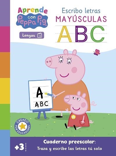 APRENDE CON PEPPA PIG - ESCRIBO LETRAS MAYÚSCULAS | 9788448863616 | HASBRO,/EONE, | Llibreria Geli - Llibreria Online de Girona - Comprar llibres en català i castellà