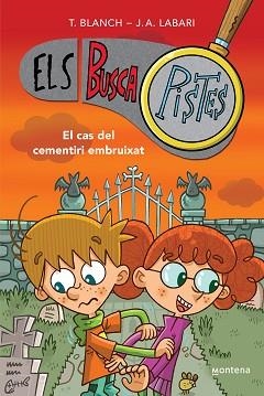 ELS BUSCAPISTES-4.EL CAS DEL CEMENTIRI EMBRUIXAT | 9788419241603 | BLANCH,TERESA/LABARI,JOSÉ ÁNGEL | Libreria Geli - Librería Online de Girona - Comprar libros en catalán y castellano