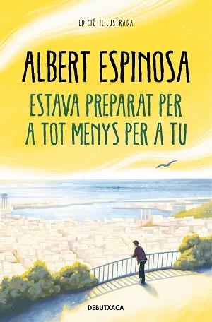 ESTAVA PREPARAT PER A TOT MENYS PER A TU | 9788418196652 | ESPINOSA,ALBERT | Llibreria Geli - Llibreria Online de Girona - Comprar llibres en català i castellà