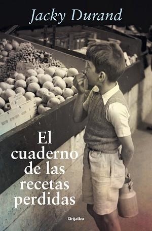 EL CUADERNO DE LAS RECETAS PERDIDAS | 9788425359958 | DURAND,JACKY | Llibreria Geli - Llibreria Online de Girona - Comprar llibres en català i castellà