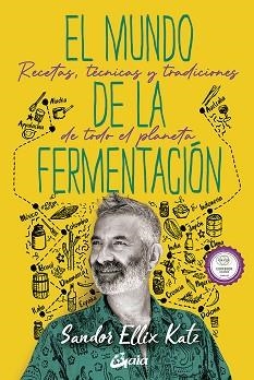 EL MUNDO DE LA FERMENTACIÓN | 9788484459859 | KATZ,SANDOR ELLIX | Llibreria Geli - Llibreria Online de Girona - Comprar llibres en català i castellà