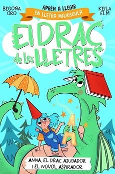 EL DRAC DE LES LLETRES-1.L'ANNA, EL DRAC AJUDADOR I EL NÚVOL ASPIRADOR | 9788448863760 | ORO,BEGOÑA | Llibreria Geli - Llibreria Online de Girona - Comprar llibres en català i castellà