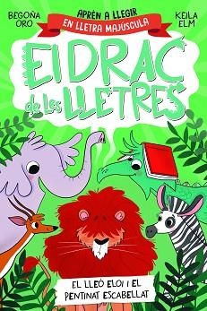 EL DRAC DE LES LLETRES-2.EL LLEÓ ELOI I EL PENTINAT ESCABELLAT | 9788448863777 | ORO,BEGOÑA | Llibreria Geli - Llibreria Online de Girona - Comprar llibres en català i castellà