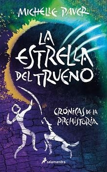 CRÓNICAS DE LA PREHISTORIA-8.LA ESTRELLA DEL TRUENO | 9788418797958 | PAVER,MICHELLE | Llibreria Geli - Llibreria Online de Girona - Comprar llibres en català i castellà