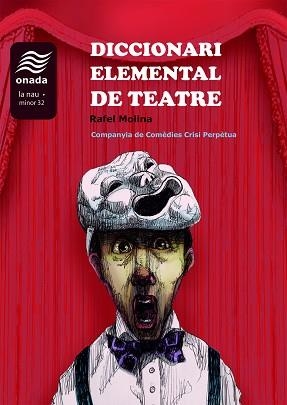 DICCIONARI ELEMENTAL DE TEATRE | 9788419606013 | MOLINA,RAFEL | Libreria Geli - Librería Online de Girona - Comprar libros en catalán y castellano