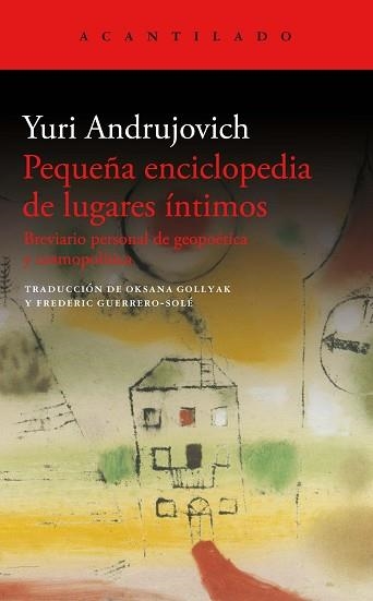 PEQUEÑA ENCICLOPEDIA DE LUGARES ÍNTIMOS | 9788419036346 | ANDRUJOVICH,YURI | Llibreria Geli - Llibreria Online de Girona - Comprar llibres en català i castellà