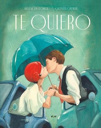 TE QUIERO | 9788491423782 | DELFORGE,HELENE | Llibreria Geli - Llibreria Online de Girona - Comprar llibres en català i castellà