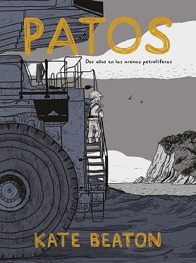 PATOS.DOS AÑOS EN LAS ARENAS PETROLIFERAS | 9788467960488 | BEATON,KATE | Llibreria Geli - Llibreria Online de Girona - Comprar llibres en català i castellà