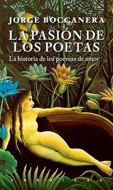 LA PASIÓN DE LOS POETAS | 9788418546617 | BOCCANERA,JORGE | Llibreria Geli - Llibreria Online de Girona - Comprar llibres en català i castellà