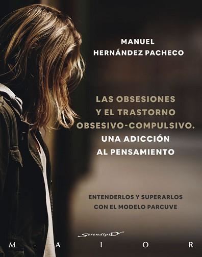 LAS OBSESIONES Y EL TRASTORNO OBSESIVO-COMPULSIVO. UNA ADICCIÓN AL PENSAMIENTO. | 9788433031969 | HERNÁNDEZ PACHECO,MANUEL | Llibreria Geli - Llibreria Online de Girona - Comprar llibres en català i castellà