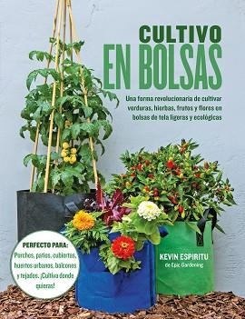 CULTIVO EN BOLSAS | 9788412459456 | ESPIRITU,KEVIN | Libreria Geli - Librería Online de Girona - Comprar libros en catalán y castellano