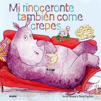 MI RINOCERONTE TAMBIÉN COME CREPES | 9788419499431 | KEMP,ANNA/OGILVIE,SARA | Llibreria Geli - Llibreria Online de Girona - Comprar llibres en català i castellà