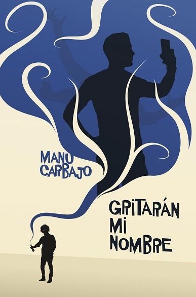 GRITARÁN MI NOMBRE | 9788491224105 | CARBAJO BUENO,MANUEL | Llibreria Geli - Llibreria Online de Girona - Comprar llibres en català i castellà