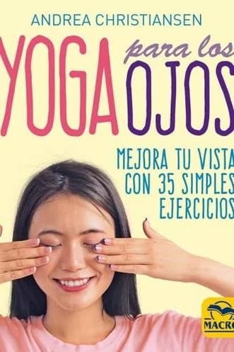 YOGA PARA LOS OJOS | 9788417080761 | CHRISTIANSEN,ANDREA | Llibreria Geli - Llibreria Online de Girona - Comprar llibres en català i castellà