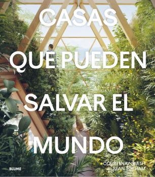 CASAS QUE PUEDEN SALVAR EL MUNDO | 9788419094667 | SMITH,COURTENAY/TOPHAM, SEAN | Llibreria Geli - Llibreria Online de Girona - Comprar llibres en català i castellà