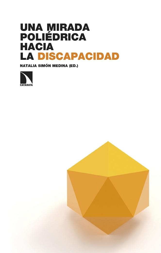 UNA MIRADA POLIÉDRICA HACIA LA DISCAPACIDAD | 9788413526188 | SIMON MEDINA,NATALIA | Llibreria Geli - Llibreria Online de Girona - Comprar llibres en català i castellà