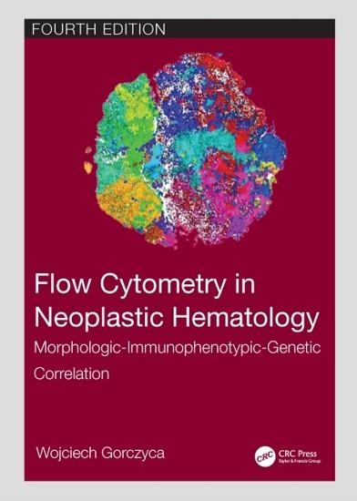 FLOW CYTOMETRY IN NEOPLASTIC HEMATOLOGY (FOURTH EDITION 2022) | 9781032055251 | GORCZYCA,WOJCIECH | Libreria Geli - Librería Online de Girona - Comprar libros en catalán y castellano