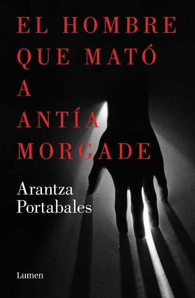 EL HOMBRE QUE MATÓ A ANTÍA MORGADE (INSPECTORES ABAD Y BARROSO-3) | 9788426423863 | PORTABALES,ARANTZA | Llibreria Geli - Llibreria Online de Girona - Comprar llibres en català i castellà