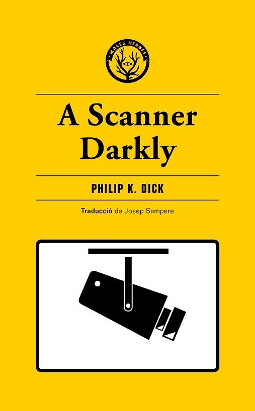 A SCANNER DARKLY (EDICIÓ EN CATALÀ) | 9788412538465 | DICK, PHILIP K. | Llibreria Geli - Llibreria Online de Girona - Comprar llibres en català i castellà