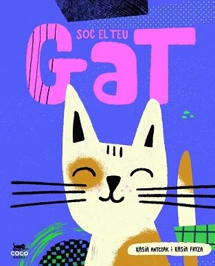 SOC EL TEU GAT | 9788412557107 | ANTCZAK,KASIA | Llibreria Geli - Llibreria Online de Girona - Comprar llibres en català i castellà