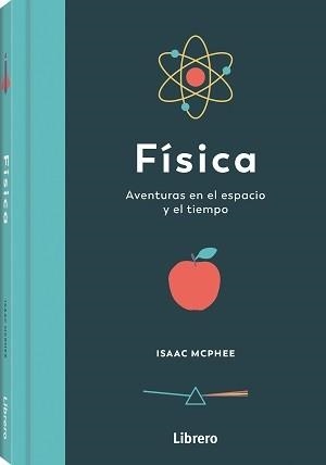 FISICA.AVENTURAS EN EL ESPACIO Y EN EL TIEMPO | 9788411540056 | MCPHEE,ISAAC | Libreria Geli - Librería Online de Girona - Comprar libros en catalán y castellano