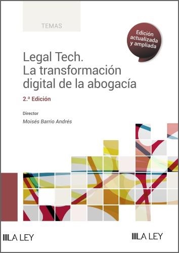 LEGAL TECH.LA TRANSFORMACIÓN DIGITAL DE LA ABOGACÍA(2ª EDICIÓN 2023) | 9788419446077 | BARRIO ANDRÉS,MOISÉS | Llibreria Geli - Llibreria Online de Girona - Comprar llibres en català i castellà