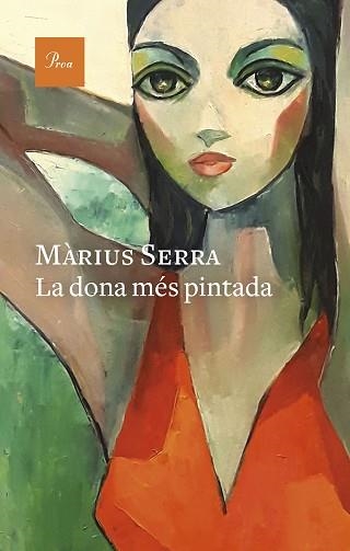 LA DONA MÉS PINTADA | 9788475889986 | SERRA,MÀRIUS | Libreria Geli - Librería Online de Girona - Comprar libros en catalán y castellano