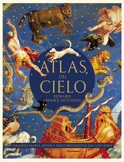 ATLAS DEL CIELO. GRANDES MAPAS, MITOS Y DESCUBRIMIENTOS DEL UNIVERSO | 9788419094933 | BROOKE HITCHING,EDWARD | Llibreria Geli - Llibreria Online de Girona - Comprar llibres en català i castellà