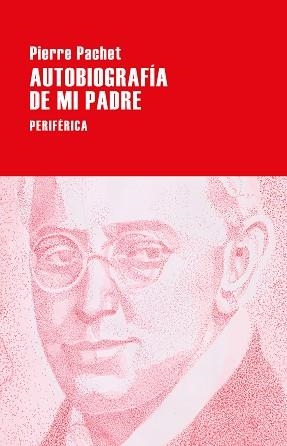 AUTOBIOGRAFÍA DE MI PADRE | 9788418838163 | PACHET,PIERRE | Llibreria Geli - Llibreria Online de Girona - Comprar llibres en català i castellà