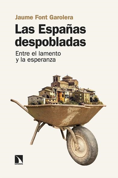 LAS ESPAÑAS DESPOBLADAS | 9788413526171 | FONT GAROLERA,JAUME | Llibreria Geli - Llibreria Online de Girona - Comprar llibres en català i castellà