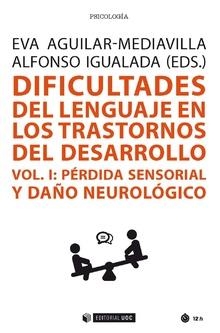 DIFICULTADES DEL LENGUAJE EN LOS TRASTORNOS DEL DESARROLLO-1 | 9788491805007 | AGUILAR-MEDIAVILLA,EVA/IGUALADA PÉREZ, ALFONSO | Llibreria Geli - Llibreria Online de Girona - Comprar llibres en català i castellà