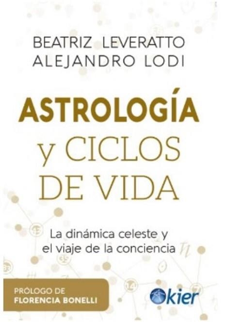 ASTROLOGÍA Y CICLOS DE VIDA | 9788418801174 | LEVERATTO,BEATRIZ/LODI, ALEJANDRO | Llibreria Geli - Llibreria Online de Girona - Comprar llibres en català i castellà