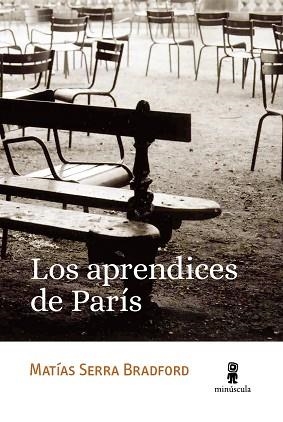 LOS APRENDICES DE PARÍS | 9788412505382 | SERRA BRADFORD,MATÍAS | Llibreria Geli - Llibreria Online de Girona - Comprar llibres en català i castellà