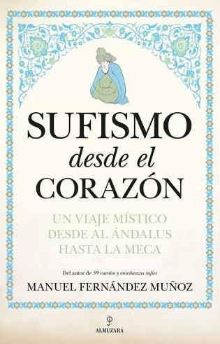 SUFISMO DESDE EL CORAZÓN | 9788411313766 | FERNANDEZ MUÑOZ,MANUEL | Llibreria Geli - Llibreria Online de Girona - Comprar llibres en català i castellà