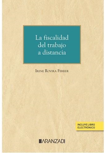 LA FISCALIDAD DEL TRABAJO A DISTANCIA (PAPEL + E-BOOK) | 9788411630078 | ROVIRA FERRER,IRENE | Llibreria Geli - Llibreria Online de Girona - Comprar llibres en català i castellà