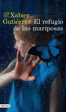 EL REFUGIO DE LAS MARIPOSAS | 9788423362219 | GUTIÉRREZ,XABIER | Llibreria Geli - Llibreria Online de Girona - Comprar llibres en català i castellà