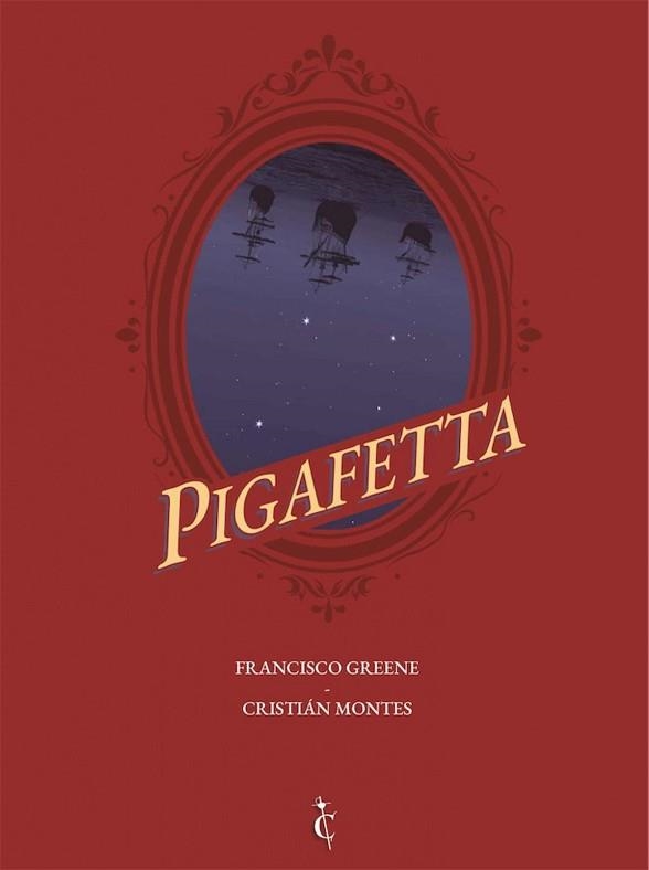 PIGAFETTA | 9788409390755 | MONTES LYNCH,CRISTIAN | Llibreria Geli - Llibreria Online de Girona - Comprar llibres en català i castellà