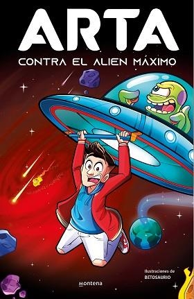 ARTA CONTRA EL ALIEN MÁXIMO (ARTA GAME-3) | 9788419357922 | GAME,ARTA | Llibreria Geli - Llibreria Online de Girona - Comprar llibres en català i castellà