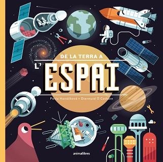 DE LA TERRA A L'ESPAI | 9788418592744 | HANÁCKOVÁ,PAVLA | Libreria Geli - Librería Online de Girona - Comprar libros en catalán y castellano