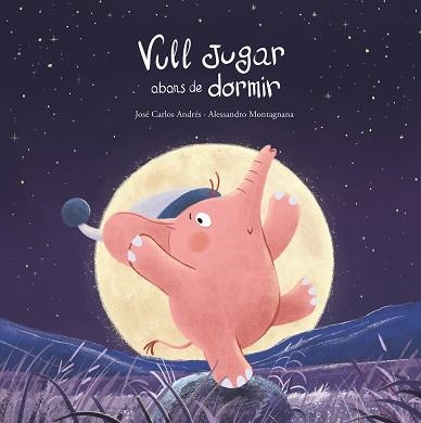 VULL JUGAR ABANS DE DORMIR | 9788419253781 | ANDRÉS,JOSÉ CARLOS | Llibreria Geli - Llibreria Online de Girona - Comprar llibres en català i castellà