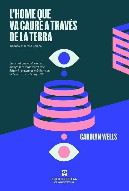 L'HOME QUE VA CAURE A TRAVÉS DE LA TERRA | 9788419627056 | WELLS,CAROLLYN | Llibreria Geli - Llibreria Online de Girona - Comprar llibres en català i castellà