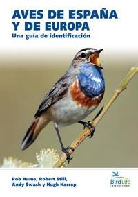 AVES DE ESPAÑA Y DE EUROPA | 9788428217583 | HUME,ROB/STILL, ROBERT/SWASH, ANDY/HARROP, HUGH | Llibreria Geli - Llibreria Online de Girona - Comprar llibres en català i castellà