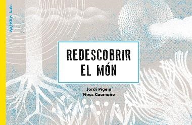 REDESCOBRIR EL MÓN | 9788418972256 | PIGEM,JORDI | Llibreria Geli - Llibreria Online de Girona - Comprar llibres en català i castellà