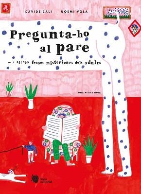 PREGUNTA-HO AL PARE | 9788412359954 | CALÌ,DAVIDE | Llibreria Geli - Llibreria Online de Girona - Comprar llibres en català i castellà