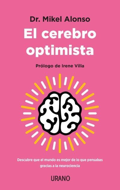 EL CEREBRO OPTIMISTA | 9788417694999 | ALONSO,MIKEL | Llibreria Geli - Llibreria Online de Girona - Comprar llibres en català i castellà