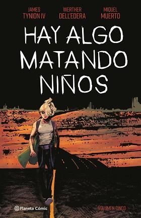 HAY ALGO MATANDO NIÑOS Nº 05 | 9788411404884 | TYNION IV,JAMES/DELL'EDERA, WERTHER/MUERTO, MIQUEL | Llibreria Geli - Llibreria Online de Girona - Comprar llibres en català i castellà