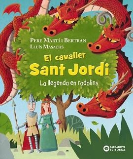 EL CAVALLER SANT JORDI. LA LLEGENDA EN RODOLINS | 9788448960056 | MARTÍ I BERTRAN,PERE | Llibreria Geli - Llibreria Online de Girona - Comprar llibres en català i castellà