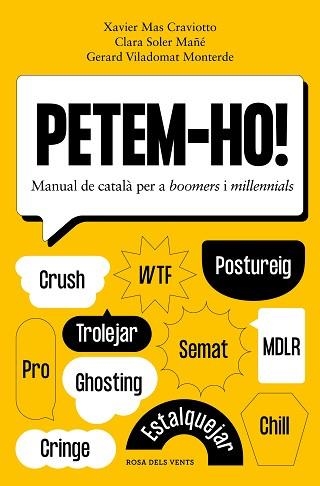 PETEM-HO!MANUAL DE CATALÀ PER A BOOMERS I MILLENNIALS | 9788418062803 | MAS CRAVIOTTO, XAVIER/SOLER MAÑÉ, CLARA/VILADOMAT MONTERDE, GERARD | Llibreria Geli - Llibreria Online de Girona - Comprar llibres en català i castellà