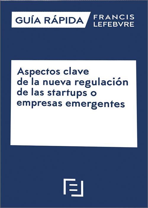 ASPECTOS CLAVE DE LA NUEVA REGULACIÓN DE LAS STARTUPS O EMPRESAS EMERGENTES | 9788419573315 | Llibreria Geli - Llibreria Online de Girona - Comprar llibres en català i castellà